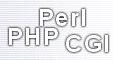 Perl, PHP, CGI